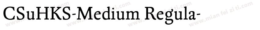 CSuHKS-Medium Regula字体转换